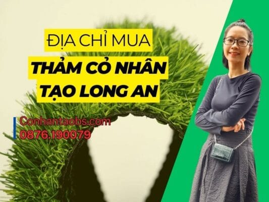Địa chỉ mua thảm cỏ nhân tạo Long An giá tốt