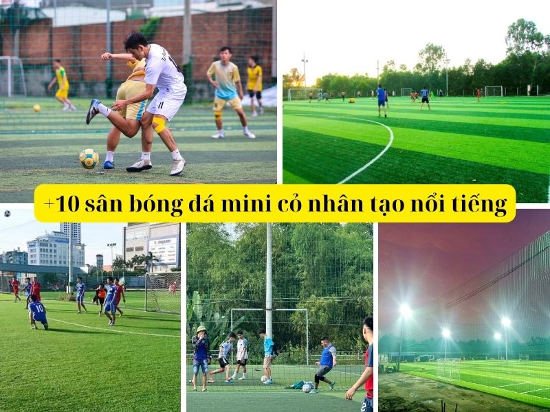 Tổng hợp các sân bóng cỏ nhân tạo nổi tiếng