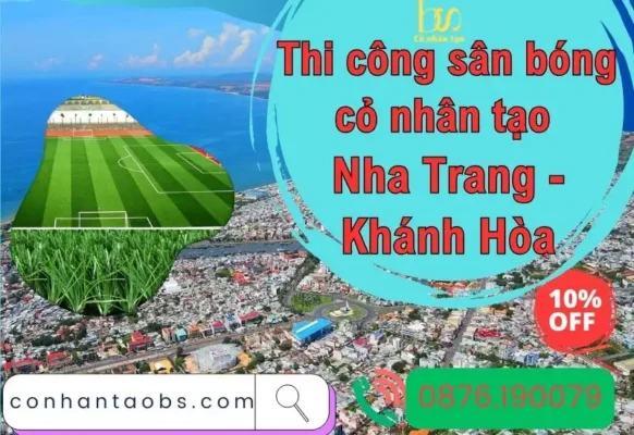 Thi công sân bóng cỏ nhân tạo Nha Trang Khánh Hòa
