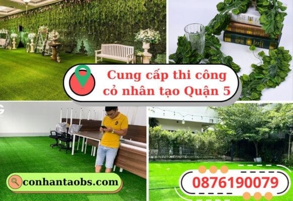 Thi công trọn gói cỏ nhân tạo Quận 5