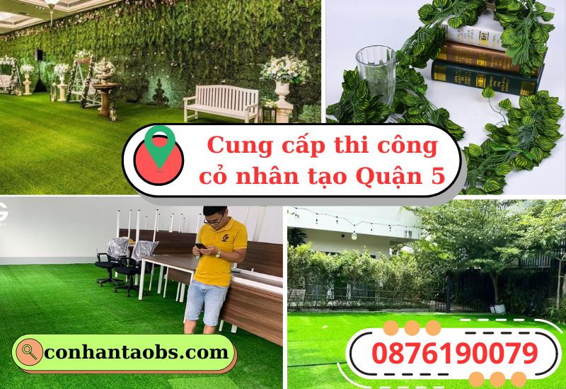 Thi công trọn gói cỏ nhân tạo Quận 5