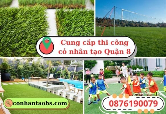 Thi công cỏ nhân tạo quận 8