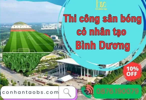 Thi công sân bóng cỏ nhân tạo Bình Dương