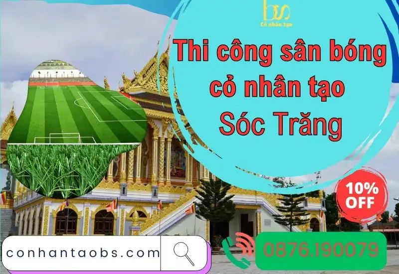 Thi công sân bóng cỏ nhân tạo Sóc Trăng
