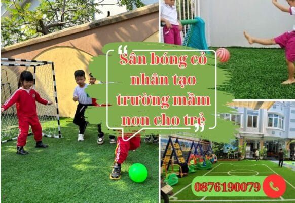 Làm sân bóng đá cỏ nhân tạo cho trẻ mầm non