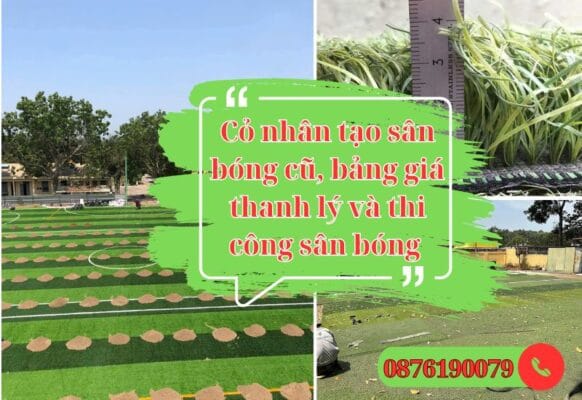 Bảng giá và thi công cỏ nhân tạo sân bóng đá cũ