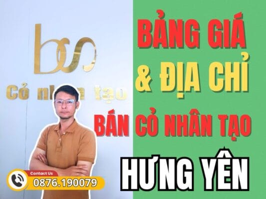 Cỏ nhân tạo Hưng Yên : Địa chỉ bán và bảng giá