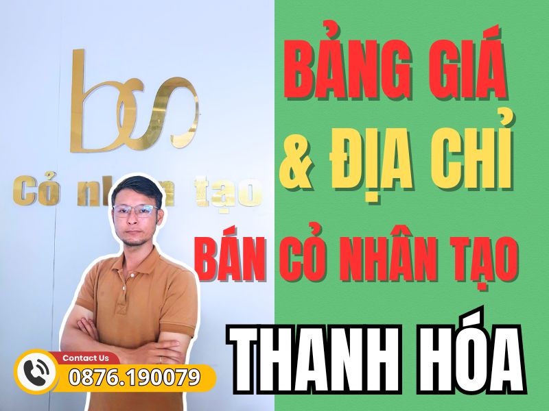 Bảng giá và địa chỉ mua cỏ nhân tạo tại Thanh Hóa