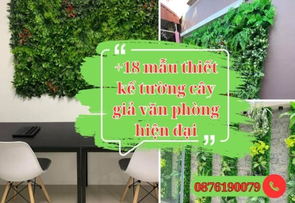 Tham khảo nhanh những mẫu tường cây giả văn phòng sang trọng, sạch sẽ