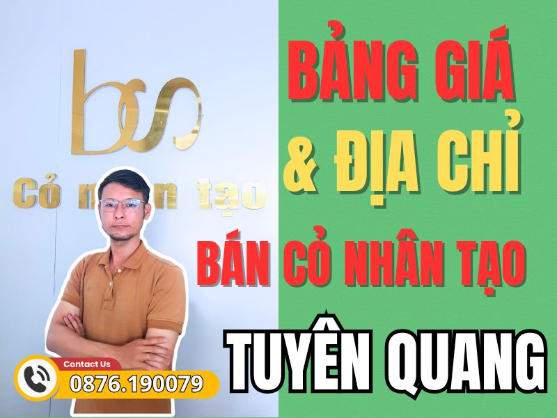 Bảng giá và địa chỉ bán cỏ nhân tạo Tuyên Quang
