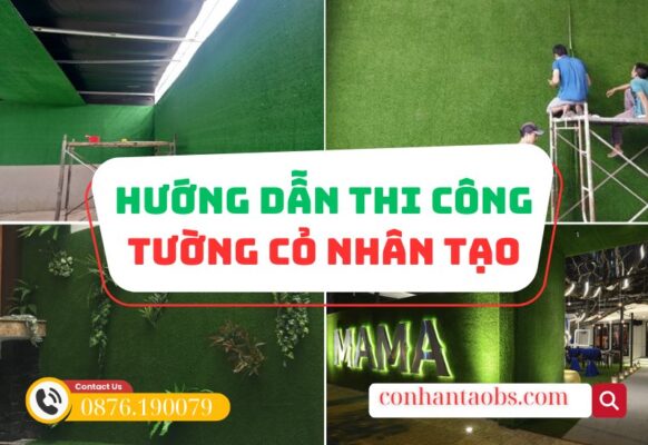 Hướng dẫn thi công tường cỏ nhân tạo